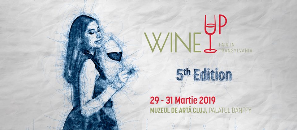 WineUP Fair in Transylvania | 29 - 31 martie 2019 | Muzeul de Artă